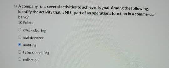 1) A company runs several activities to achieve