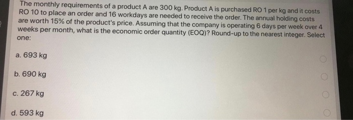The monthly requirements of a product A are 300