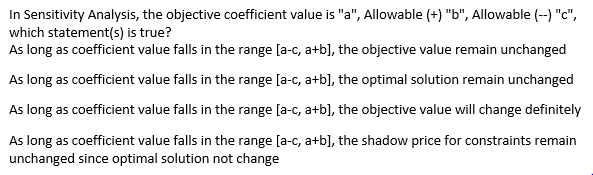 In Sensitivity Analysis, the objective