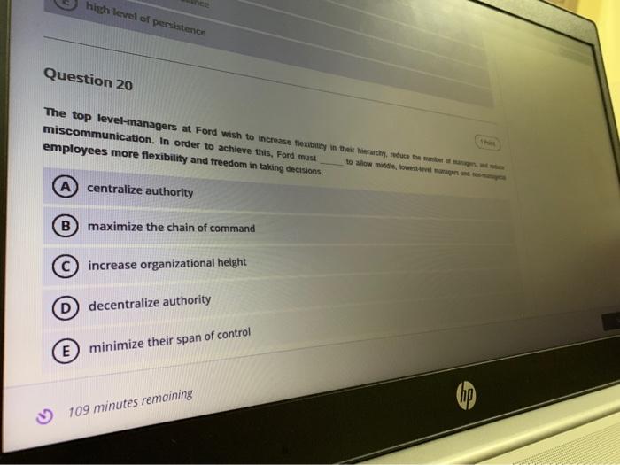 high level of persistence Question 20 The top