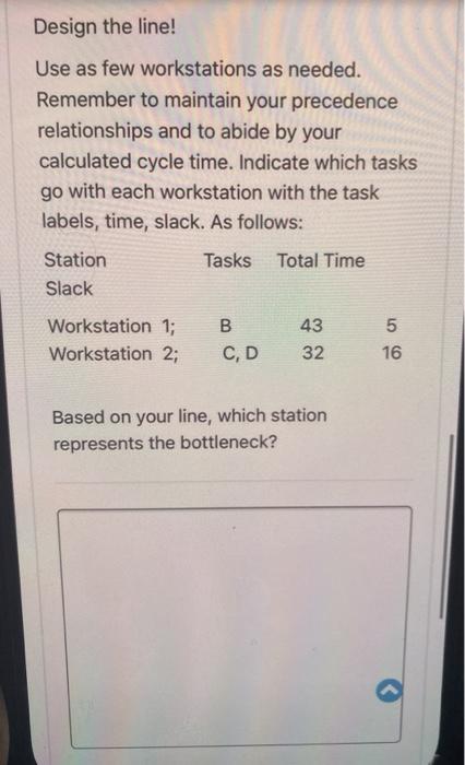 Design the line! Use as few workstations as