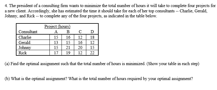 4. The president of a consulting firm wants to