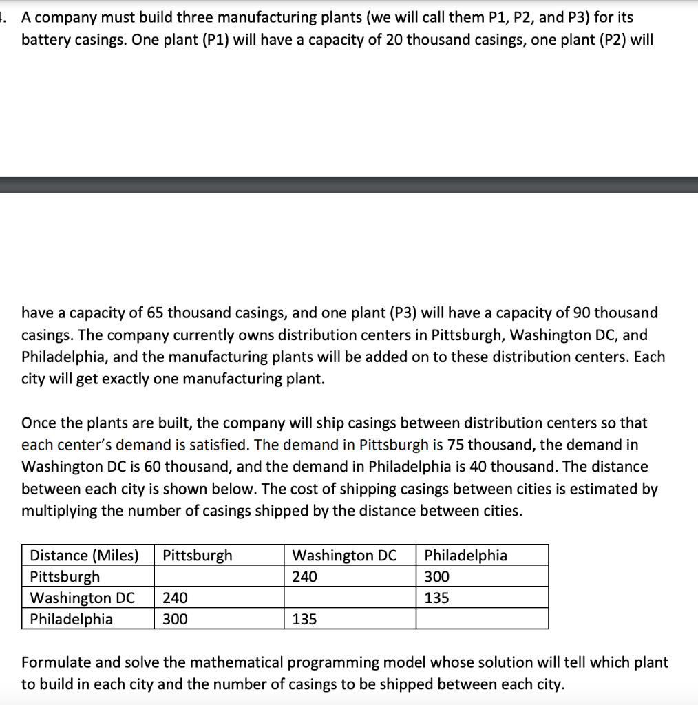 1. A company must build three manufacturing