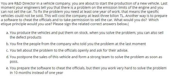 You are R&D Director in a vehicle company, you