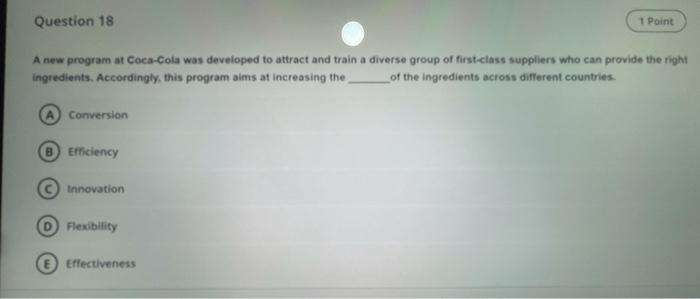 Question 18 1 Point A new program at Coca-Cola