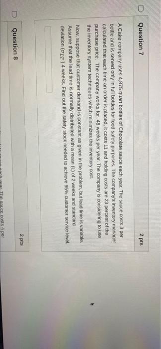 D U Question 7 2 pts A Cake company uses 4,875