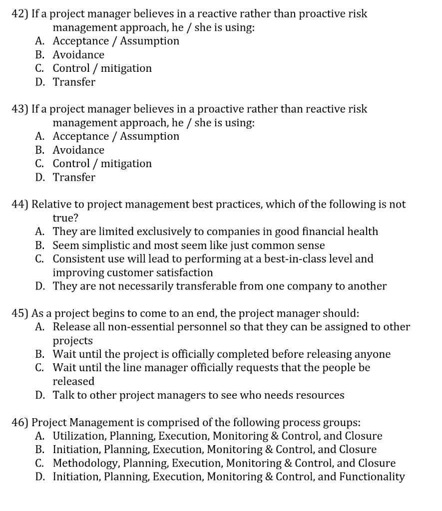 42) If a project manager believes in a reactive