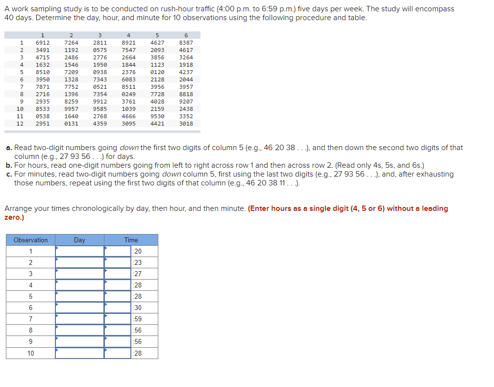 A work sampling study is to be conducted on