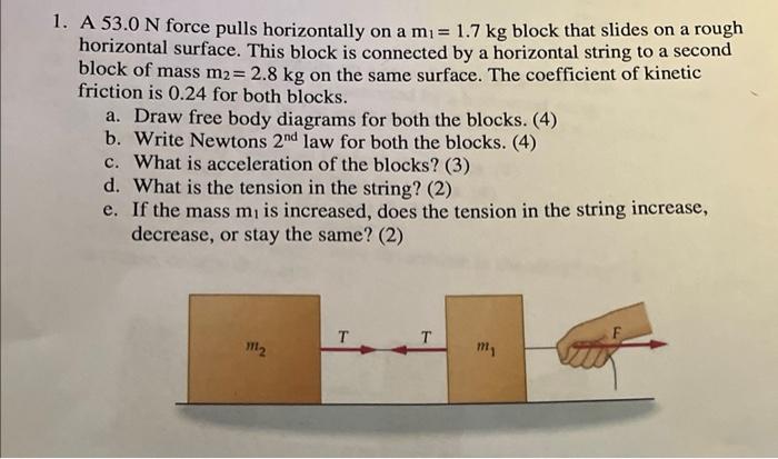 please answer all and I will rate(: 1. A 53.0N
