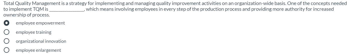 OOOO Total Quality Management is a strategy for