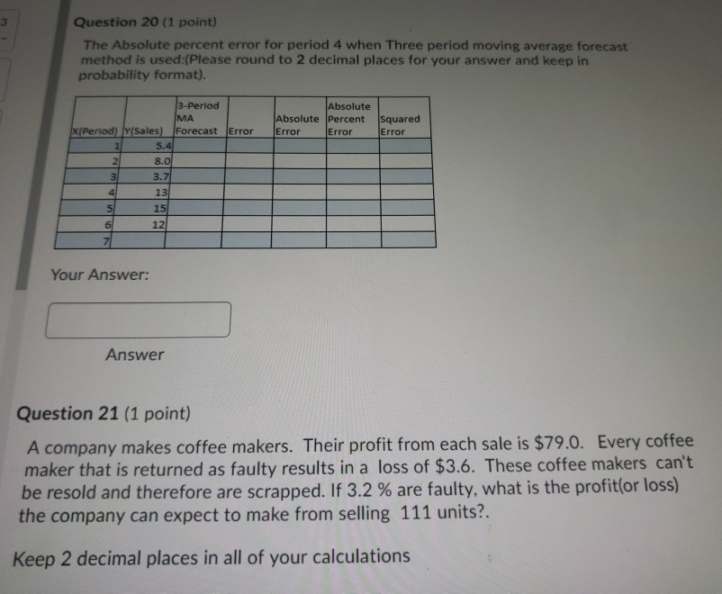 3 Question 20 (1 point) The Absolute percent