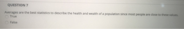 answer all questions QUESTION 7 Averages are the