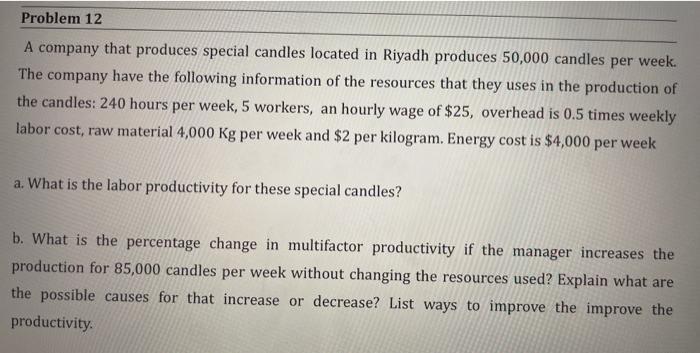Problem 12 A company that produces special