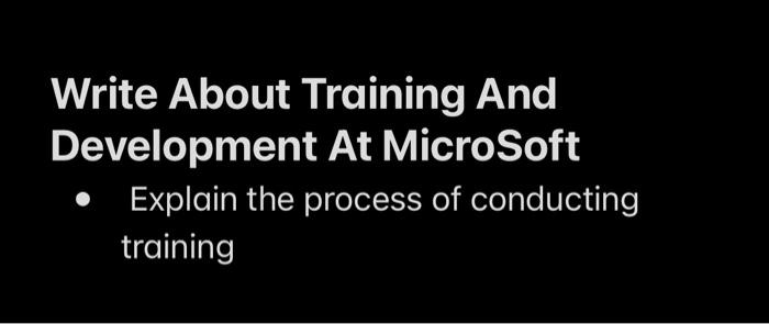 Write About Training And Development At Microsoft