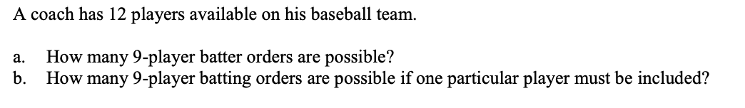 Discrete Math A coach has 12 players available on