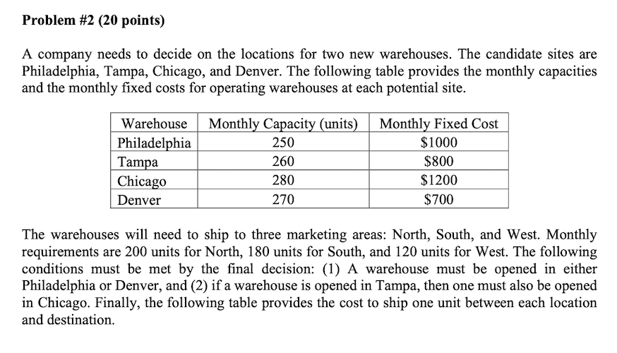 Problem #2 (20 points) A company needs to decide