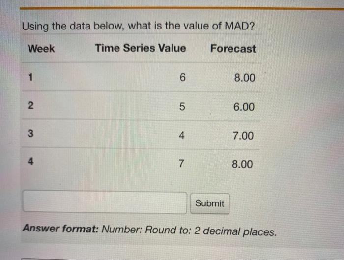 Using the data below, what is the value of MAD?