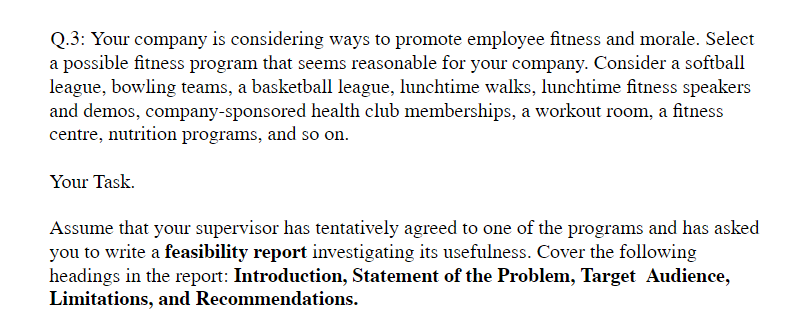 Q.3: Your company is considering ways to promote