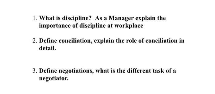 1. What is discipline? As a Manager explain the