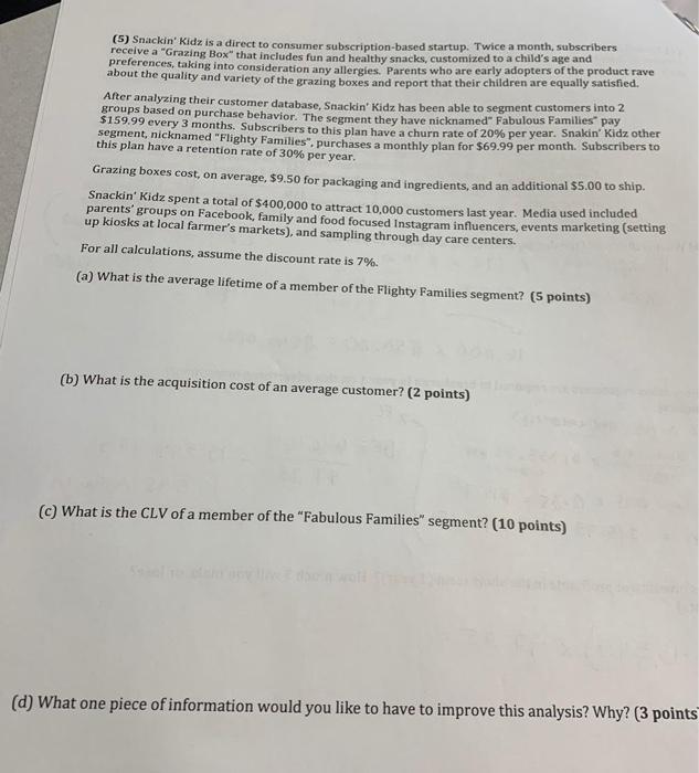 (5) Snackin' kidz is a direct to consumer