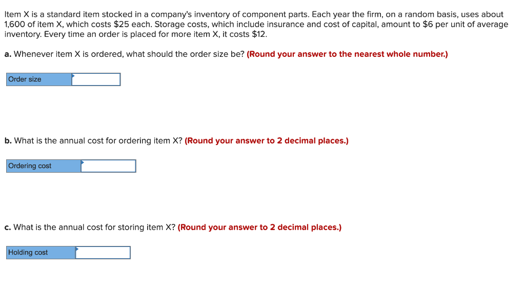 Item X is a standard item stocked in a company's