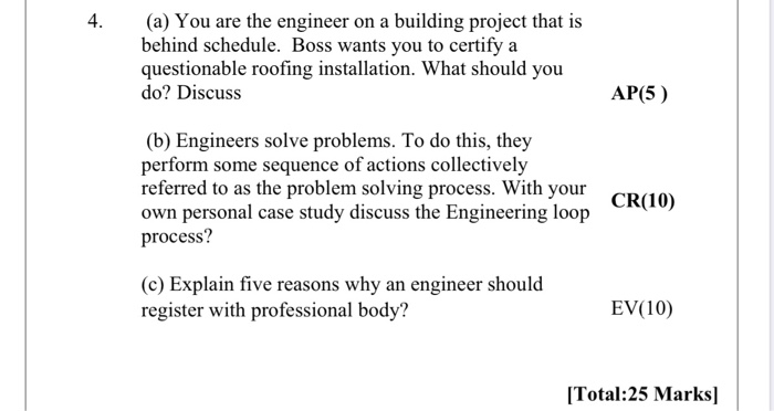 4. (a) You are the engineer on a building project