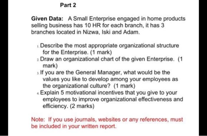 Part 2 Given Data: A Small Enterprise engaged in