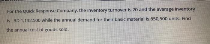 For the Quick Response Company, the inventory