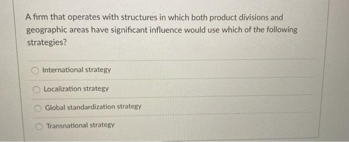 A firm that operates with structures in which