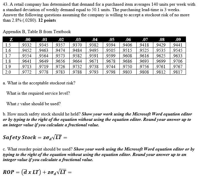 43. A retail company has determined that demand