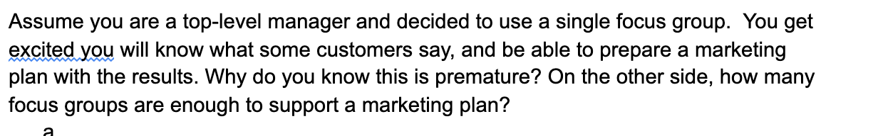 Assume you are a top-level manager and decided to