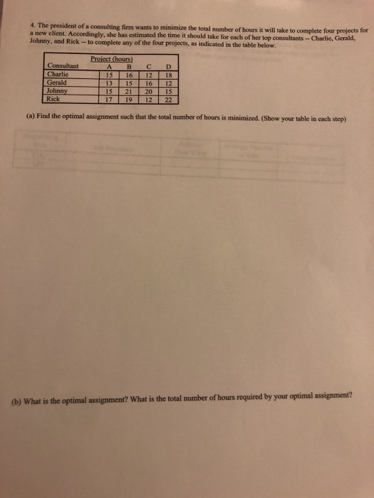 4. The president of a consulting firm wants to
