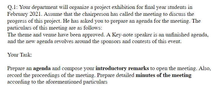 Q.1: Your department will organize a project