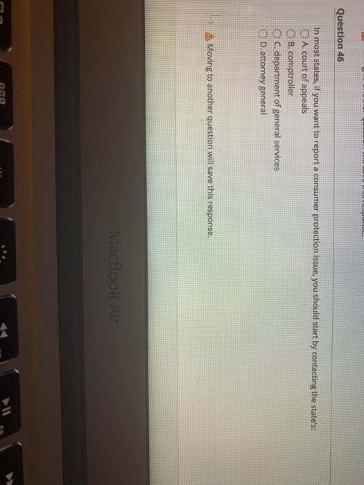 Question 46 In most states, if you want to report