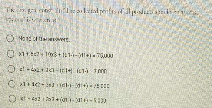 The first goal constrain "The collected profits