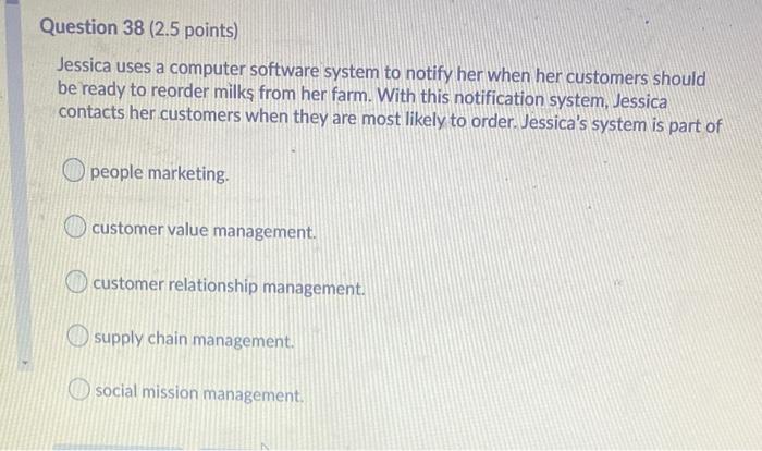 Question 38 (2.5 points) Jessica uses a computer