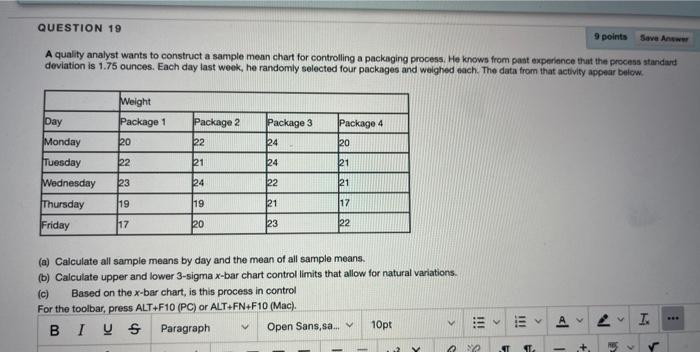 A quality analyst wants to construct a sample