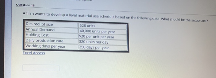 Question 16 A firm wants to develop a level