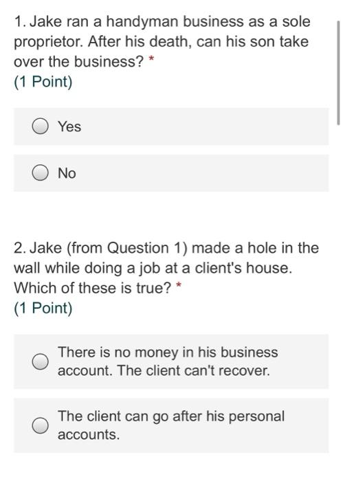 1. Jake ran a handyman business as a sole