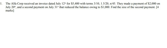 1. The Alfa Corp received an invoice dated July