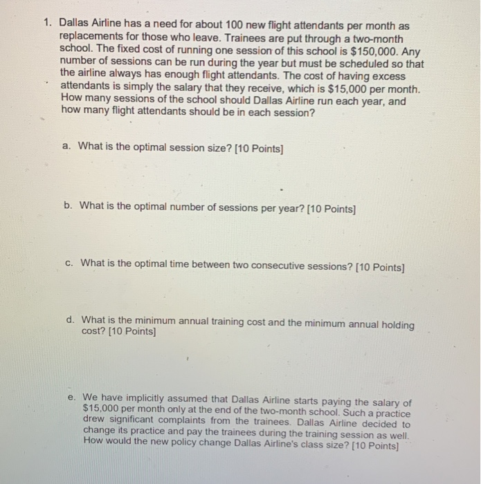 1. Dallas Airline has a need for about 100 new