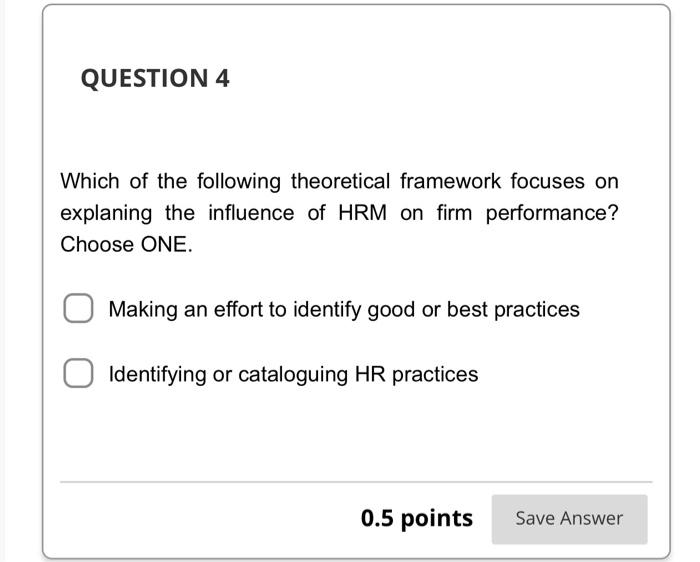 QUESTION 4 Which of the following theoretical