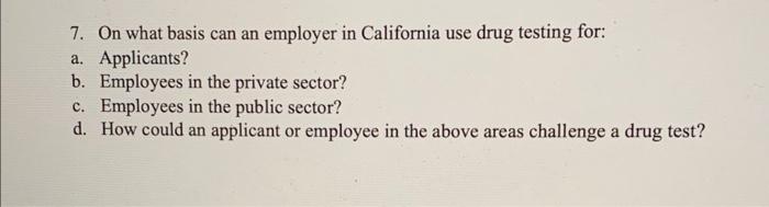 7. On what basis can an employer in California