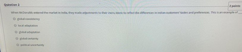 Question 2 2 points When McDonalds entered the