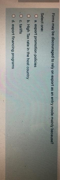 Firms may be discouraged to rely on export as an