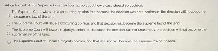 Which statement is true? o Only Supreme Court