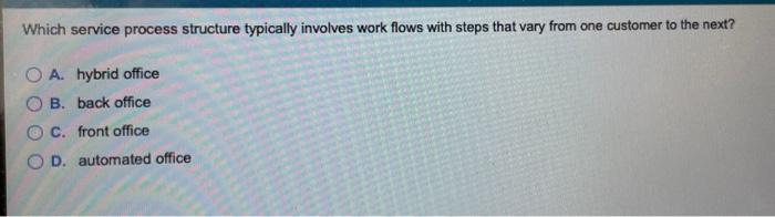 Which service process structure typically