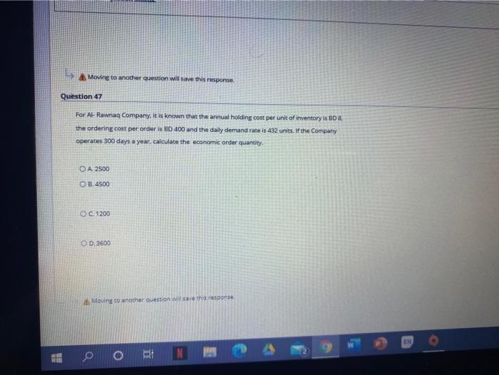 Moving to another question will save this