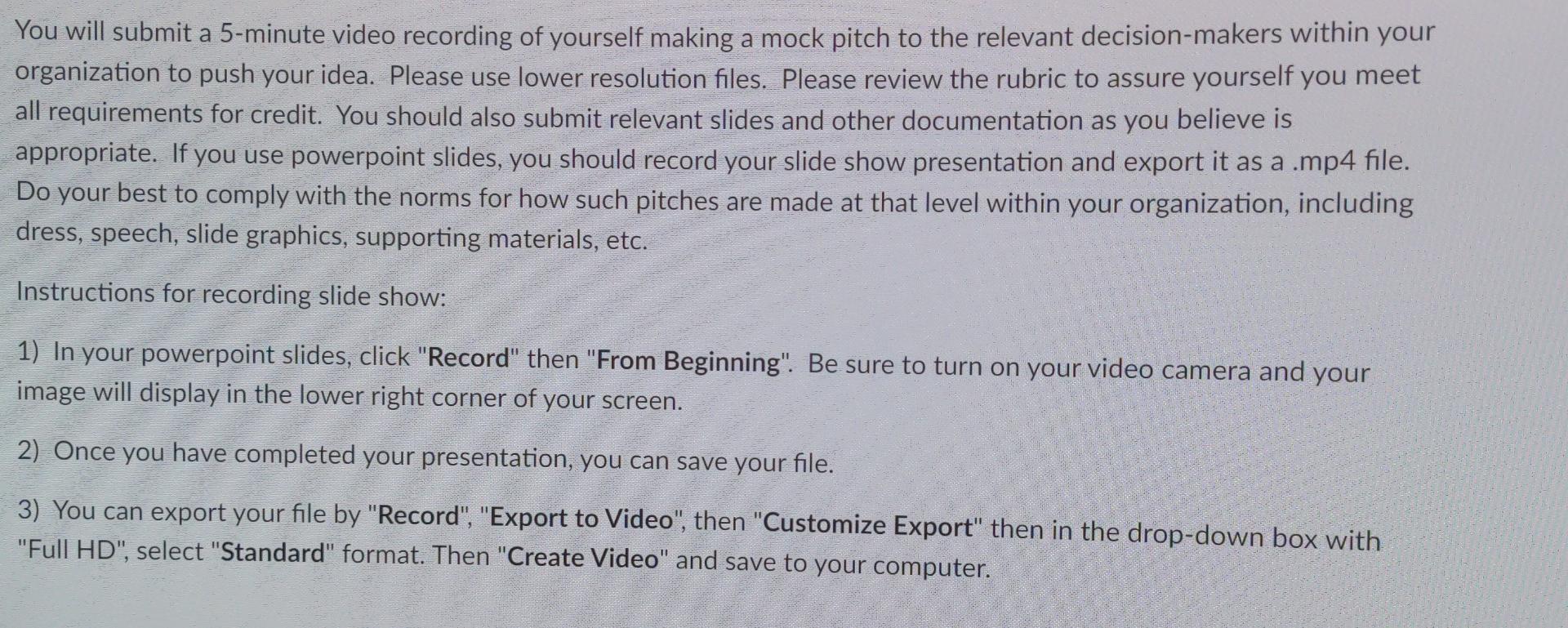 Submit a 5 minute mock pitch to the relevant