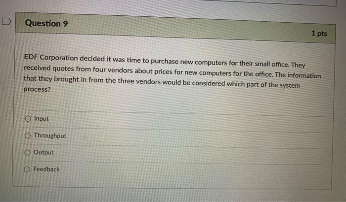 Question 9 1 pts EDF Corporation decided it was